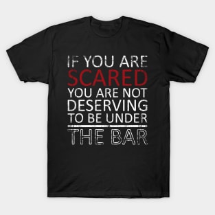 Under The Bar Powerlifting Tshirt T-Shirt